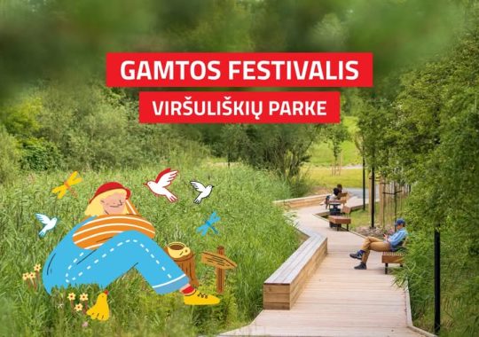 Žalia žalia, kur dairais... Gamtos festivalis Viršuliškėse